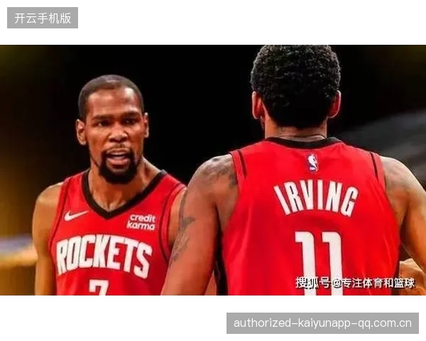 火箭想要杜兰特和欧文？未来篮坛的双星梦再起